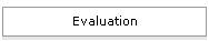 Evaluation